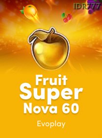 Fruit Super Nova 60
